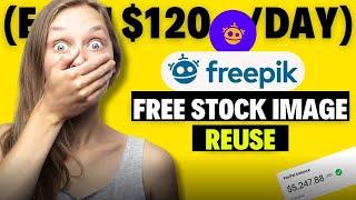 Make $13,000/Month: Earn Online with Freepik and Free Stock Image Reuse