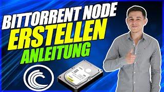 BitTorrent Node (BTFS) erstellen Anleitung - Speicher vermieten