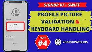 (Part-4)Signup Validation with Profile Picture, Email, Password and Keyboard handling in Swift Hindi