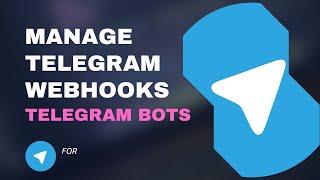 Manage Telegram Webhooks Using curl