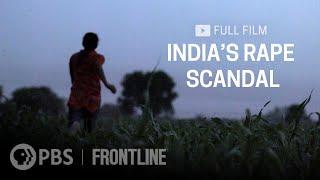 India's Rape Scandal (full documentary) | FRONTLINE