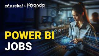 Power BI Jobs | Top Power BI Jobs You Can Land in 2025 | Power BI Career | Edureka