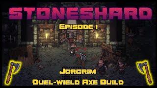 Jorgrim DW Axe Build - Stoneshard - Episode 1 - Patch 0.9.1.3