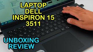 LaptopDell Inspiron 3511 |Unboxing | Review | Information ⌨️️| Test ️