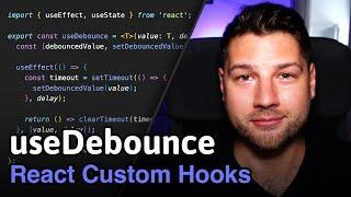 React Custom Hooks: useDebounce - Simply Explained!