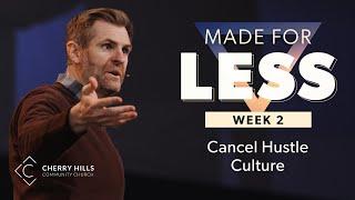 CANCEL HUSTLE CULTURE | Pastor Curt Taylor