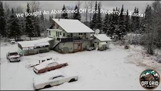 We Bought An Abandoned Alaska Homestead