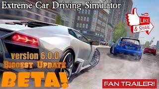 Extreme Car Driving Simulator | BIGGEST UPDATE! (Beta) | Fan TRAILER #3