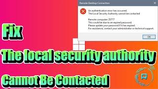 How to Fix The local security authority Cannot be Contacted