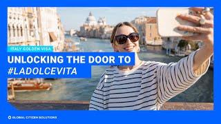 Introducing Italy Golden Visa:  Unlocking the Door to La Dolce Vita