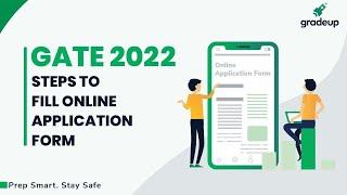 How to Fill GATE Application Form 2022? | GATE 2022 Registration Process | Gradeup