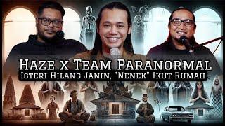 Haze X Paranormal: Dark Side Geng Paranormal, Test Power Hantar Sesama Sendiri | WTH Podcast