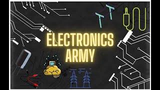 Welcome to ELECTRONICS ARMY!!! Stay tuned for upcoming videos.