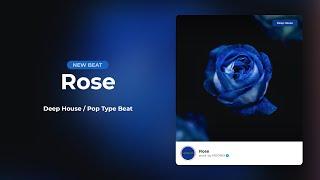 [FREE] Deep House Type Beat - "ROSE" | Dance Pop Club Instrumental 2022