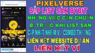 Pixelverse | Sắp list Bybit| Việc cần làm trước khi list sàn| Dự án chất lượng sắp bùng nổ