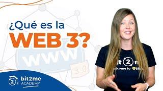 ¿QUÉ es WEB3 (Web 3.0)? - Bit2Me Academy