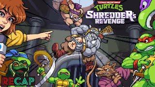 Teenage Mutant Ninja Turtles: Shredder's Revenge RECAP