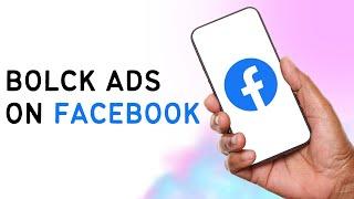 How To Block Ads On Facebook