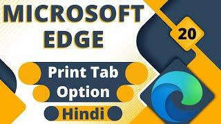 Microsoft Edge Print Settings || Print Web Pages In Microsoft Edge || #20