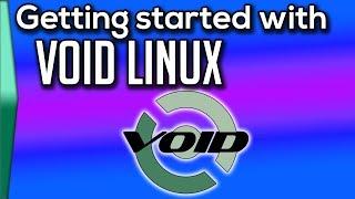 Get started with Void Linux (Part 1)