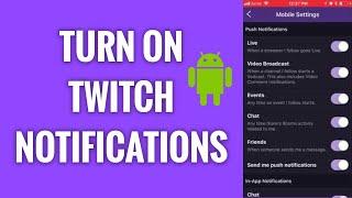 How To Turn On Twitch Notifications On Android