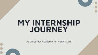 My Internship Journey: At Webstack Academy for MERN Stack