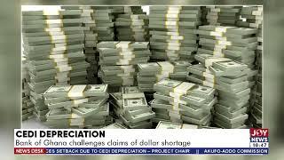 Cedi Depreciation: Bank of Ghana challenges claims of dollar shortage