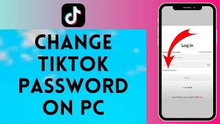 How to Change Password on Tiktok PC 2024 | Password Change on Tiktok PC