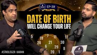 Date of Birth That Can Transform Your whole Life, Future & Career | Ft Karan | Podcast Kunal Show