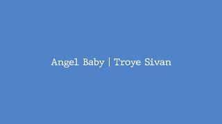 Angel Baby | Troye Sivan - Bernadez Mingala (cover)