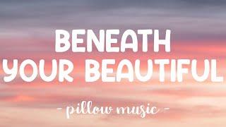 Beneath Your Beautiful - Labrinth (Lyrics) 