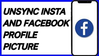 How To Unsync Instagram And Facebook Profile Picture