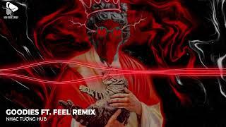 GOODIES FT. FEEL (THEREON REMIX) - NHẠC XU HƯỚNG TIKTOK - NGƯỜI CHƠI HỆ GÕ 2023