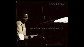 Ahmed Sirour - The After 2am Sessions LP (2012)