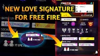 NEW BEST LOVE SIGNATURE FOR FREE FIRE || FREE FIRE STYLISH BIO || BEST SIGNATURE