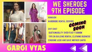 our 9th episode is coming soon to know How to build a rental clothing business  we have GARGI VYAS