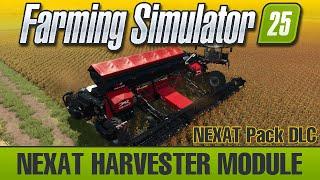 How to use the NEXAT harvester module - FS25 Tutorial