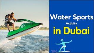 Top Water Activities You Shouldn’t Miss in Dubai