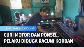 Pelaku Pencurian Motor dan Ponsel di Sumedang Diduga Meracuni Korban | Liputan 6 Bandung