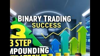 Binary Trading Compounding Strategy | 3 Successful Steps Explained | Spectra Trade Hub