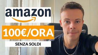 Come GUADAGNARE con Amazon FBA SENZA SOLDI