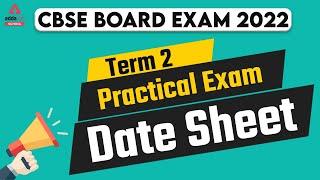 Term 2 Datesheet | Term 2 Practical Datesheet | CBSE Board Exam 2022 | CBSE Latest News