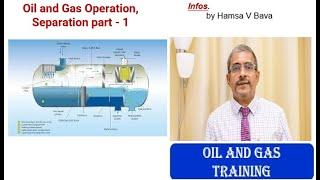 Oil and Gas Process (Separation Part - 1)