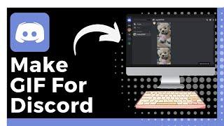 How To Make A GIF For Discord (New Update)