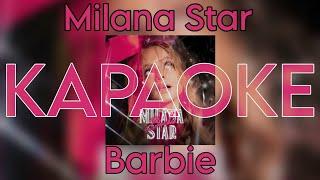 Milana Star  - Barbie "КАРАОКЕ версия "