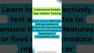 Understand Mobile App Update Testing #softwaretesting #mobiletesting