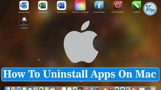  How To Uninstall Apps On Mac | Permanently Delete Application On Mac