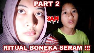 RITUAL BONEKA TERSERAM DI JAM 3 PAGI!!Part 2|| SASISA Official