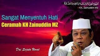 Sangat Menyentuh Hati - Ceramah KH Zainuddin MZ