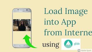 || Load any Image in Android App from Internet || Glide Library ||